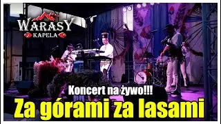 Kapela WARASY - Za górami za lasami (Dożynki Jaworzno 2024) Koncert góralski!!!