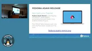 LinuxFest Northwest 2023 Minifest: Bringing Fedora Linux to Apple Silicon Macs with Asahi Linux