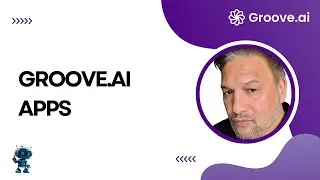Groove.ai Apps