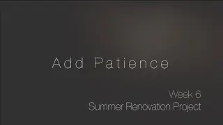 Living Room Session || Summer Renovation Project || Week 6