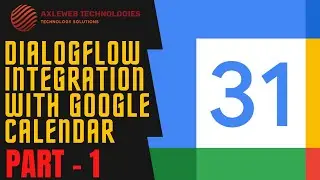 𝗗𝗶𝗮𝗹𝗼𝗴𝗳𝗹𝗼𝘄 𝗶𝗻𝘁𝗲𝗴𝗿𝗮𝘁𝗶𝗼𝗻 𝘄𝗶𝘁𝗵 𝗚𝗼𝗼𝗴𝗹𝗲 𝗖𝗮𝗹𝗲𝗻𝗱𝗮𝗿 𝗽𝗮𝗿𝘁 : 𝟭