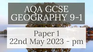 AQA GCSE 9-1 GEOGRAPHY PAPER 1 2023 - Physical Geography