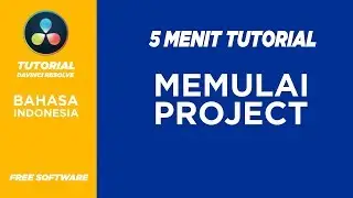TUTORIAL DASAR #3 - MEMULAI PROJECT PADA DAVINCI RESOLVE 16 | TUTORIAL INDONESIA