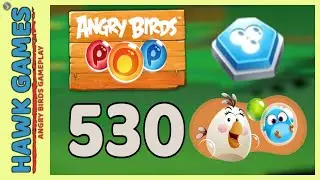 Angry Birds Stella POP Bubble Shooter Level 530 - Walkthrough, No Boosters