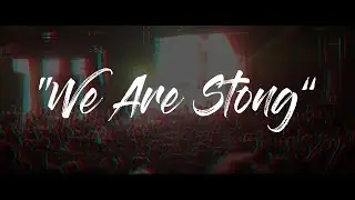 "We Are Stong"