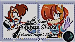 Como fazer Squeeze Shake no Alight Motion?[☆Tutorial☆]
