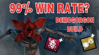 Dead by Daylight's Most OP Demogorgon Build? 99% Win Rate?