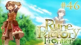 Rune Factory Frontier! Episode #46 - Runey Relocation 101