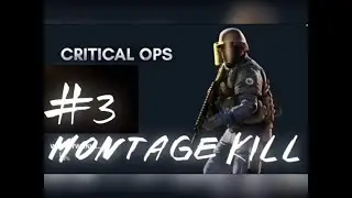 Critical Ops |KillMontage| #3