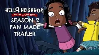 Hello Neighbor Cartoon Season 2 Trailer [fan made by our Discord]