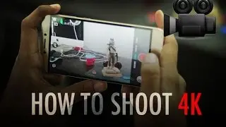 How To Shoot 4K Videos on LeEco Le 1s