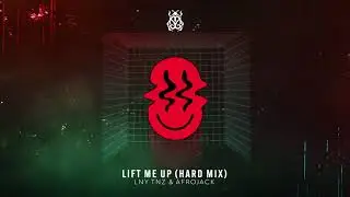 LNY TNZ x AFROJACK - Lift Me Up (Hard Mix) [Official Audio]