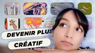 Mes astuces pour être plus CRÉATIF ✍🏼🎨