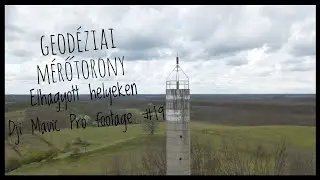 Elhagyott geodéziai mérőtorony Szabolcs megyében [Dji Mavic Pro footage #19]  #djimavic #dronevideo