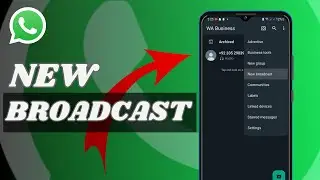How To Create and Send WhatsApp Broadcast Messages to Multiple Contacts