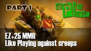 EZ +25 MMR, Like Playing against creeps - (Part 1) | Apin Plays Dota 2