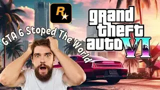 GTA 6 Stopped the world of Streaming