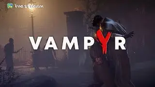 Vampyr - Серия 6. Театр начинается с вампиров
