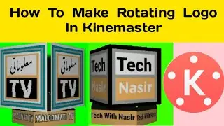 How To Make Rotating Logo In Kinemaster || Kinemaster Animated Logo 2021