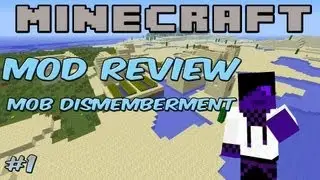Minecraft - Mod Review/Setup - Mob dismemberment | Ep 1  [1.4.7]