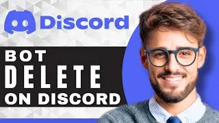 How to Delete Bot | Discord For Beginners