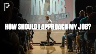 My Job and Jesus - How Should I Approach My Job?