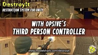 DestroyIt With Opsive Third Person Controller