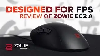 Designed for FPS. Review of ZOWIE EC2-A