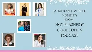 Legendary Guests of Hot Flashes & Cool Topics Podcast!