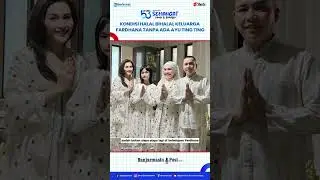 Tahun Lalu Ada Ayu Ting Ting, Begini Suasana Lebaran Keluarga Fardhana yang Kini Tanpa Ibu Bilqis