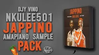 [FREE PACK] AMAPIANO SAMPLE PACK 2025| NKULEE501 & DJY VINO JAPPINO| FL STUDIO 21