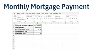 Calculate Monthly Mortgage Payment in Excel (Step-by-Step Example)