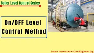 How On Off level works in boiler? | Boiler drum level control system