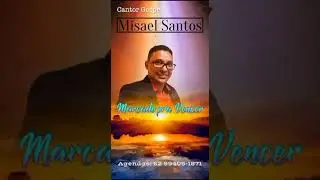 Marcado pra vencer cantor Misael Santos