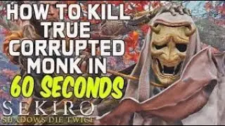 How I defeated Corrupted Monk in Sekiro:Shadows Die Twice