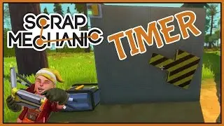How to Make a Timer - Scrap Mechanic Tips & Tricks [Scrap Mechanic Tutorial]