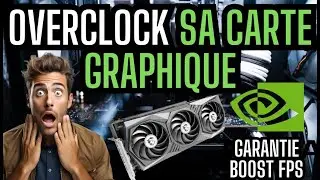 Overclock sa carte graphique pour booster ses fps en gardant sa garantie (Nvidia GeForce Experience)