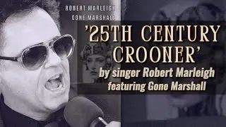 '25th Century Crooner'  by Robert Marleigh: A Medley of Jazz, Rock, Folk, and Holiday Classics