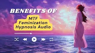 How to Unlock Your Feminine Power with MTF Feminization Hypnosis Audio