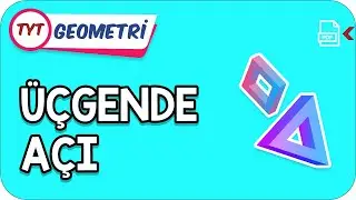 Açı Kavramı- 2 (Üçgende Açı) | Kamp2021 