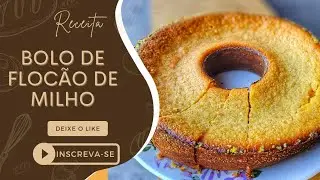 Como Fazer Bolo de Flocão de Milho