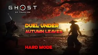 Ghost Of Tsushima - Duel Under Autumn Leaves - Hard Mode