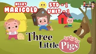 NCERT MARIGOLD CHAPTER 2 | Three Little Pigs