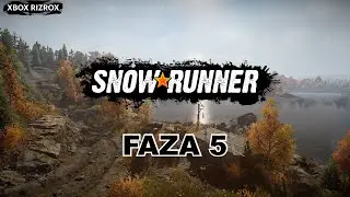 Snowrunner FAZA 5 (Phase 5) 🇵🇱