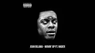 Jean Bilama - Movin' Up (ft. Nader)