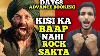 Gadar 2 Day 68 Advance Booking | Gadar 2 Day 68 Collection | Gadar 2 Box Office Collection 