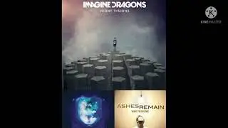 On My Own With My Demons (Mashup) Imagine Dragons X Starset Ashes Remain