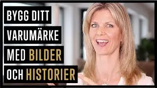 Bygg ditt personliga varumärke med foton och historier