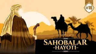 Sahobalar hayoti 16-dars | Sahobalar sifatlari haqida | Ustoz Abdulloh Zufar