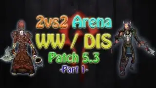 Monk arena 5.3 - 2v2 with disc priest